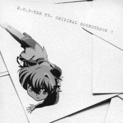 R.O.D the TV Original Soundtrack 1