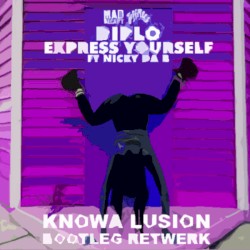 Express Yourself (Knowa Lusion bootleg retwerk)
