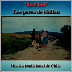 Au Chili avec los Parra de Chillan