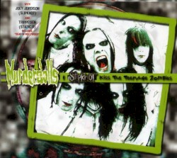 Kiss the Teenage Zombies (live with Slipknot)