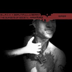 B.L.A.C.K. = BeautifuLly beArin the burdens of soCiety remarKably