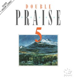 Praise 5: It's Time To Praise The Lord