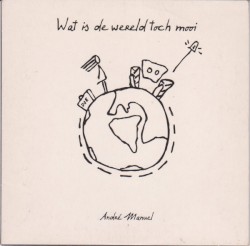 Wat Is De Wereld Toch Mooi