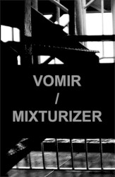 Vomir / Mixturizer