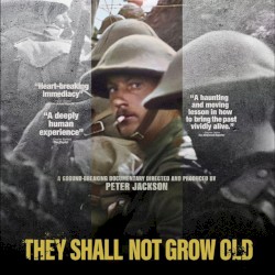 They Shall Not Grow Old (Original Soundtrack)