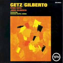 Getz/Gilberto