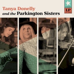 Tanya Donelly and the Parkington Sisters