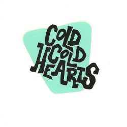 Cold Cold Hearts