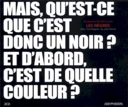 Les Nègres (An opera by Michaël Lévinas after « Les Nègres » by Jean Genet)