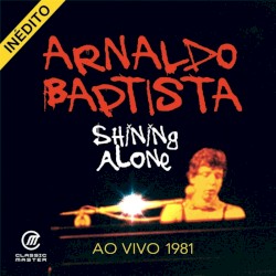 Shining Alone (Ao Vivo 1981)