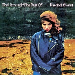 Fool Around: The Best of Rachel Sweet