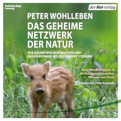 Das geheime Netzwerk der Natur: Wie BĂ€ume Wolken machen und RegenwĂŒrmer Wildschweine kontrollieren