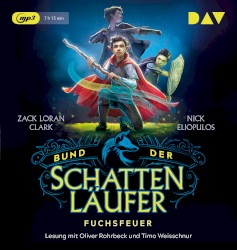 Bund der SchattenlĂ€ufer â Teil 1: Fuchsfeuer