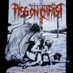 Fuck Jesus Up the Ass