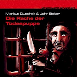 Dreamland Grusel, Folge 24: Die Rache der Todespuppe