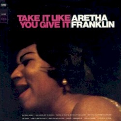 Take It Like You Give It