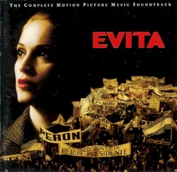 Evita: The Complete Motion Picture Music Soundtrack