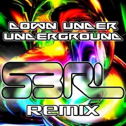 Downunder Underground (S3RL Remix)