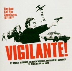 Vigilante! Roy Budd Cult Film Soundtracks 1971-1977