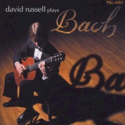 David Russell Plays Bach