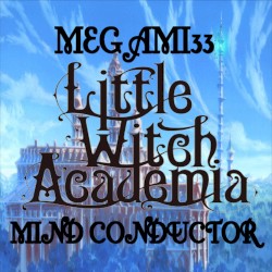 Mind Conductor (Little Witch Academia)