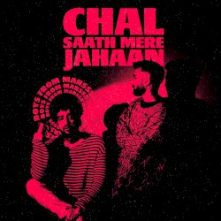 Chal Saath Mere Jahaan