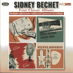 Sidney Bechet: Four Classic Albums