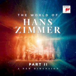 The World of Hans Zimmer - Part II: A New Dimension