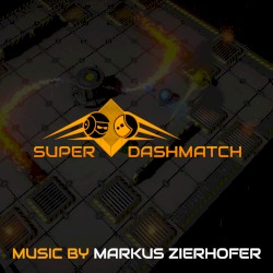 Super Dashmatch (Official Game Soundtrack)