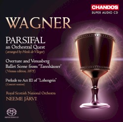 Parsifal, an Orchestral Quest / Overture and Venusberg Ballet Scene from "Tannhäuser" / Prelude to Act III of "Lohengrin"