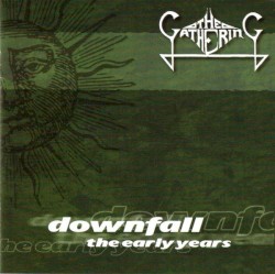 Downfall: The Early Years