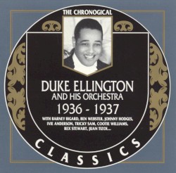 The Chronological Classics: Duke Ellington and His Orchestra 1936-1937