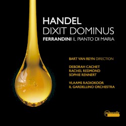 Handel: Dixit Dominus - Ferrandini: Il pianto di Maria