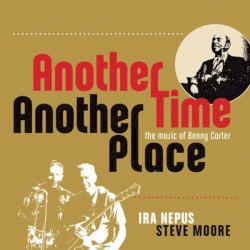 Another Time Another Place: The Music of Benny Carter