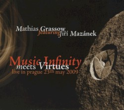 Music Infinity Meets Virtues: Live in Prague 23th May 2009