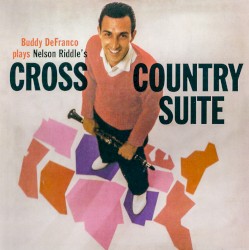 Buddy DeFranco Plays Nelson Riddle's Cross-Country Suite
