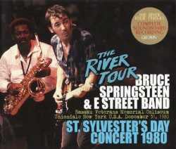 The River Tour: St. Sylvester’s Day Concert 1980: Nassau Veterans Memorial Coliseum Uniondale New York U.S.A. December 31, 1980