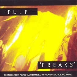 Freaks: Ten Stories About Power, Claustrophobia, Suffocation and Holding Hands