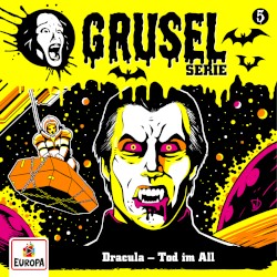 Gruselserie, Folge 5: Dracula - Tod im All