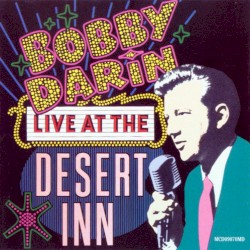Bobby Darin Live! At the Desert Inn