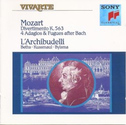 Divertimento K. 563 / Adagios & Fugues