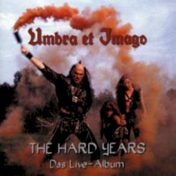The Hard Years, Das Live-Album