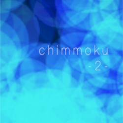 Chimmoku -2-