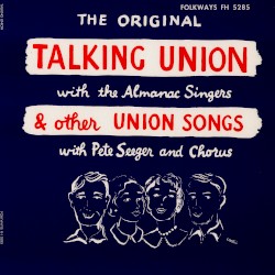 The Original Talking Union & Other Union Songs
