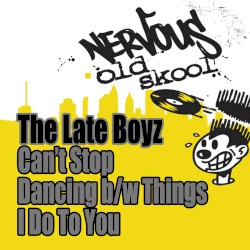 Can’t Stop Dancing b/w Things I Do to You