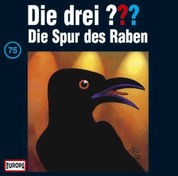 Die drei ??? 75: Die Spur des Raben