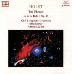 The Planets / Suite de Ballet, op. 10