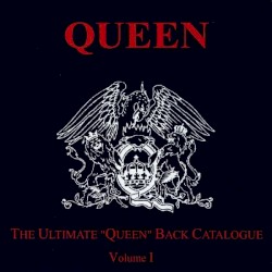 The Ultimate Queen Back Catalogue, Volume I