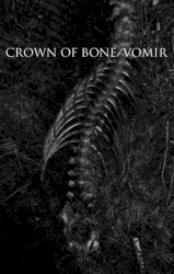 Crown Of Bone / Vomir