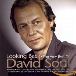 Looking Back: The Very Best of David Soul